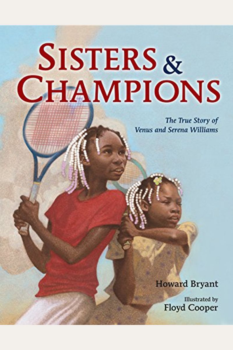 Sisters And Champions: The True Story Of Venus And Serena Williams