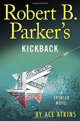 Robert B. Parker's Kickback Robert B. Parker's Kickback