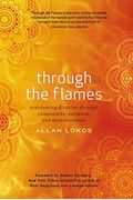 Through The Flames: Overcoming Disaster Through Compassion, Patience, And Determination