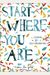 Start Where You Are: A Journal For Self-Exploration