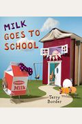 Milk Goes To School