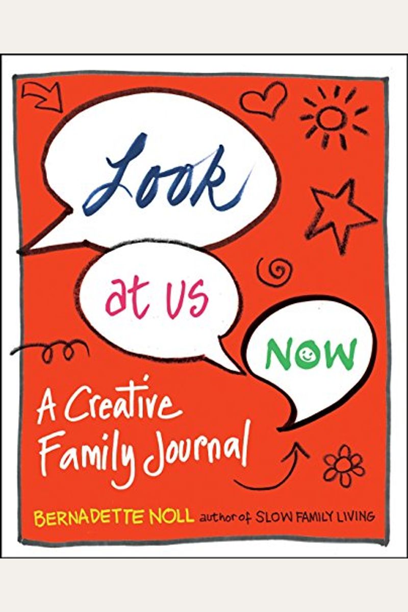 Look At Us Now: A Creative Family Journal