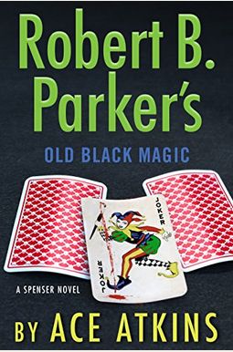 Robert B. Parker's Old Black Magic Robert B. Parker's Old Black Magic