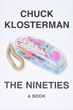 The Nineties: A Book The Nineties: A Book