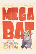 Megabat And The Not-Happy Birthday