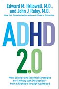 Adhd 2.0: New Science And Essential Strategies For Thriving With Distraction--From Childhood Through Adulthood