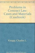 Problems In Contract Law: Cases And Materials, Fourth Edition