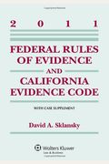 Federal Rules Evidence & California Evidence Code 2011 Supplement