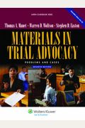 Materials in Trial Advocacy: Problems & Cases, 7th Edition (Aspen Coursebooks)