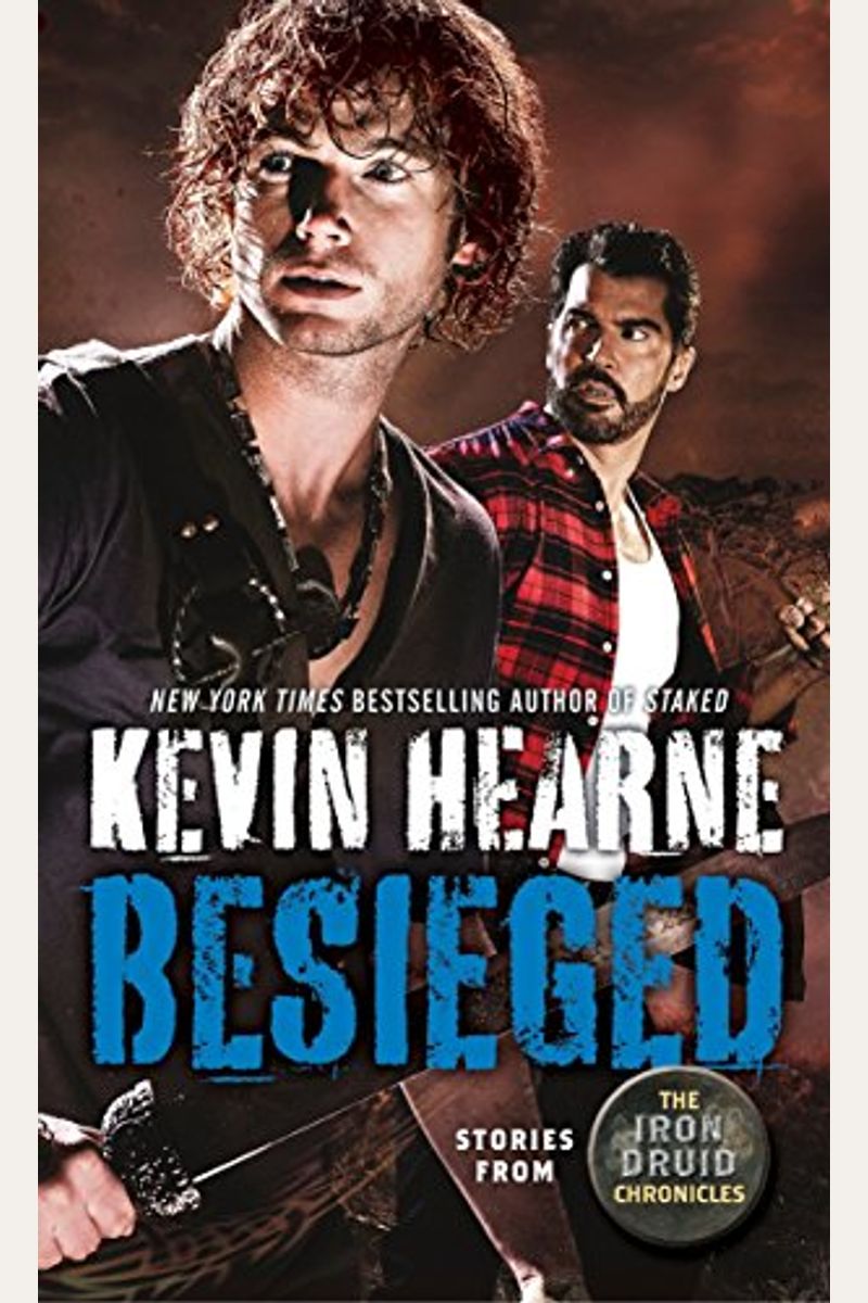 Besieged: Stories From The Iron Druid Chronicles