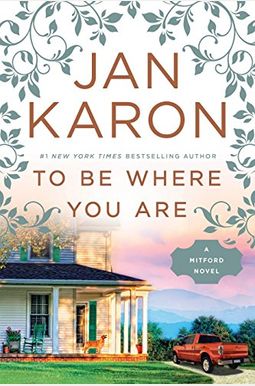 To Be Where You Are (A Mitford Novel) To Be Where You Are (A Mitford Novel)
