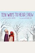 Ten Ways To Hear Snow