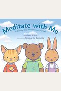 Meditate With Me: A Step-By-Step Mindfulness Journey