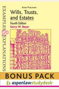 Example & Explanations: Wills, Trusts and Estates 4th Ed., (Print + eBook Bonus Pack)
