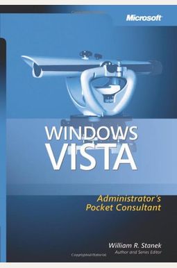 Windows Vista™ Administrator's Pocket Consultant Windows Vista™ Administrator's Pocket Consultant