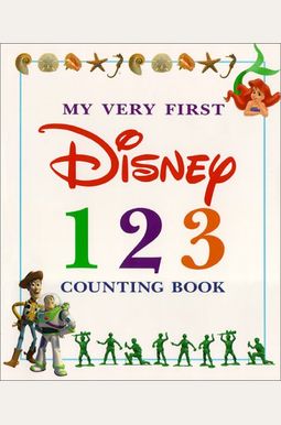 My Very First Disney 123 Counting Book My Very First Disney 123 Counting Book