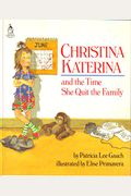 Christina Katerina And The Time She Quit The Family