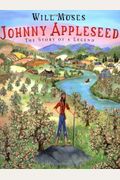 Johnny Appleseed: The Story Of A Legend