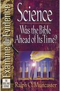 Science-Was The Bible Ahead Of Its Time?