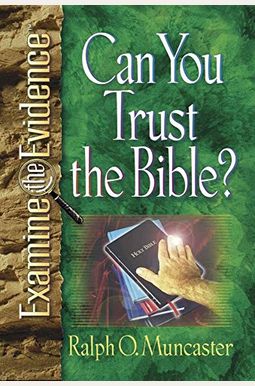 Can You Trust The Bible? Can You Trust The Bible?