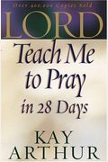 Lord, Teach Me To Pray In 28 Days