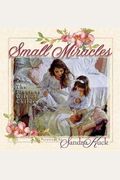 Small Miracles: The Precious Gift Of Children [With Picture Frame]