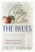 Getting Over The Blues: A Woman's Guide To Fighting Depression