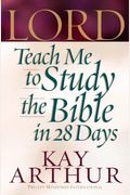 Lord, Teach Me To Study The Bible In 28 Days