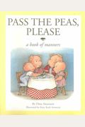 Pass The Peas, Please: A Book Of Manners