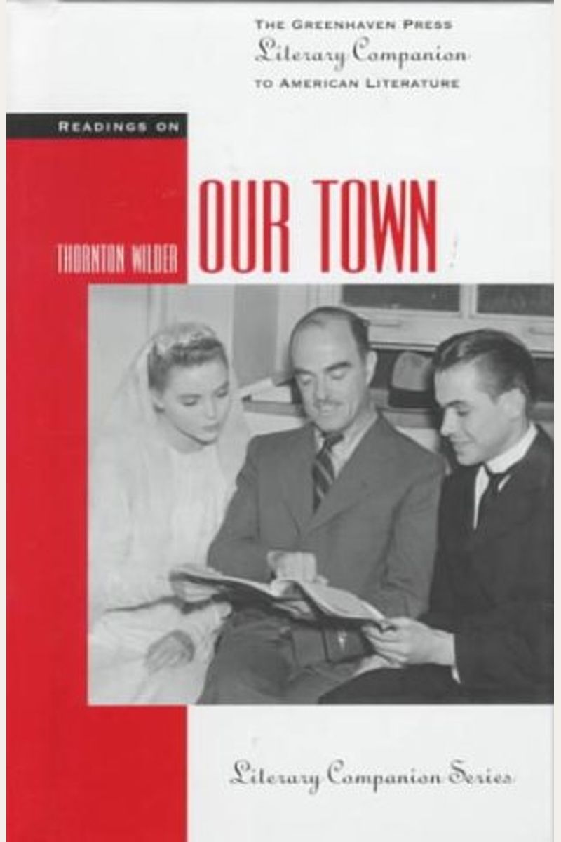 Our Town (Greenhaven Press Literary Companion To American Literature)