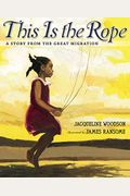 This Is The Rope: A Story From The Great Migration