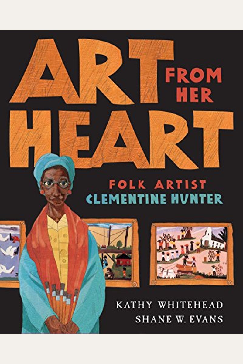 Art From Her Heart: Folk Artist Clementine Hunter