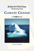Climate Change (Writing the Critical Essay: An Opposing Viewpoints Guide)