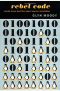 Rebel Code: Linux And The Open Source Revolution