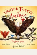 United Tweets of America: 50 State Birds, Their Stories, Their Glories