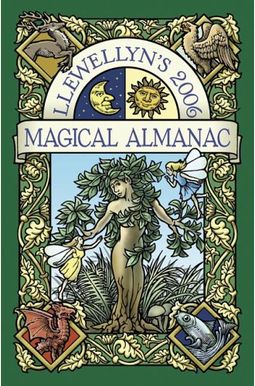 Llewellyn's 2006 Magical Almanac Llewellyn's 2006 Magical Almanac