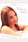 Magia Y Belleza: Encantos Y Pocimas Para Crear Rituales Magicos