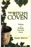 The Witch's Coven: Finding Or Forming Your Own Circle