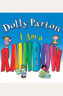 I Am A Rainbow I Am A Rainbow