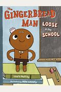 The Gingerbread Man Loose In The School