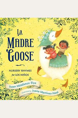 La Madre Goose: Nursery Rhymes for Los Niños