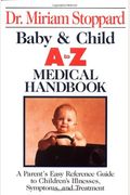 Baby and Child A-Z Medical Handbook (Perigee)