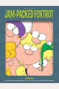 Jam-Packed Foxtrot: A Foxtrot Treasury