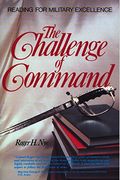 Challenge Of Command: Reading For Military Excellence