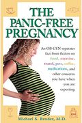 The Panic-Free Pregnancy: An Ob-Gyn Separates Fact From Fiction On Food, Exercise, Travel, Pets, Coffee...