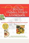 The 30-Day Diabetes Miracle Cookbook: Stop Diabetes With An Easy-To-Follow Plant-Based, Carb-Counting Diet