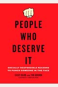 People Who Deserve It: Socially Responsible Reasons To Punch Someone In The Face
