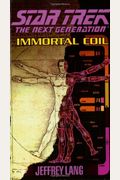 Immortal Coil (Star Trek Next Generation (Numbered))