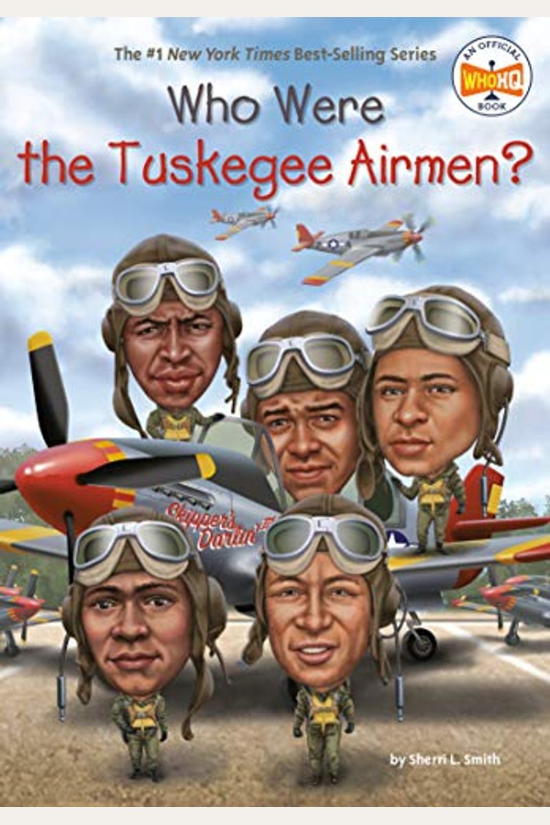 Who Were The Tuskegee Airmen?