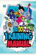 Teen Titans Go! Training Manual